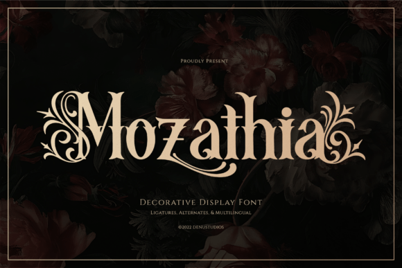 Discover the Enchantment of Mozathia: A Font Bridging Gothic Elegance and Vintage Opulence