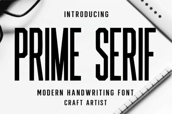 Prime Serif: A Bold and Modern Display Font for Creative Projects