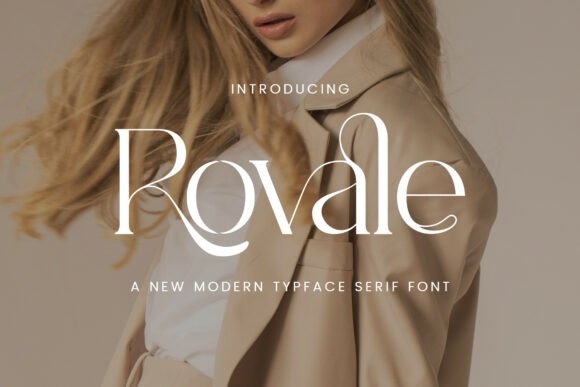 Rovale: The Epitome of Modern Opulence in Serif Font Design