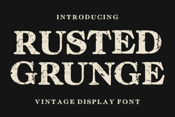Rusted Grunge: A Bold Vintage Font