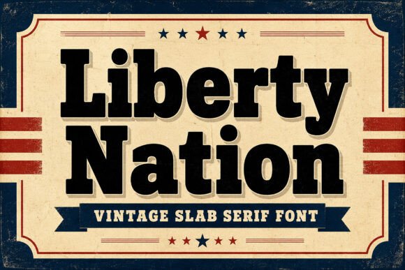 Stand Tall with Liberty Nation Vintage Font